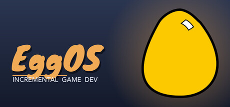 EggOS: Incremental Game Dev game banner